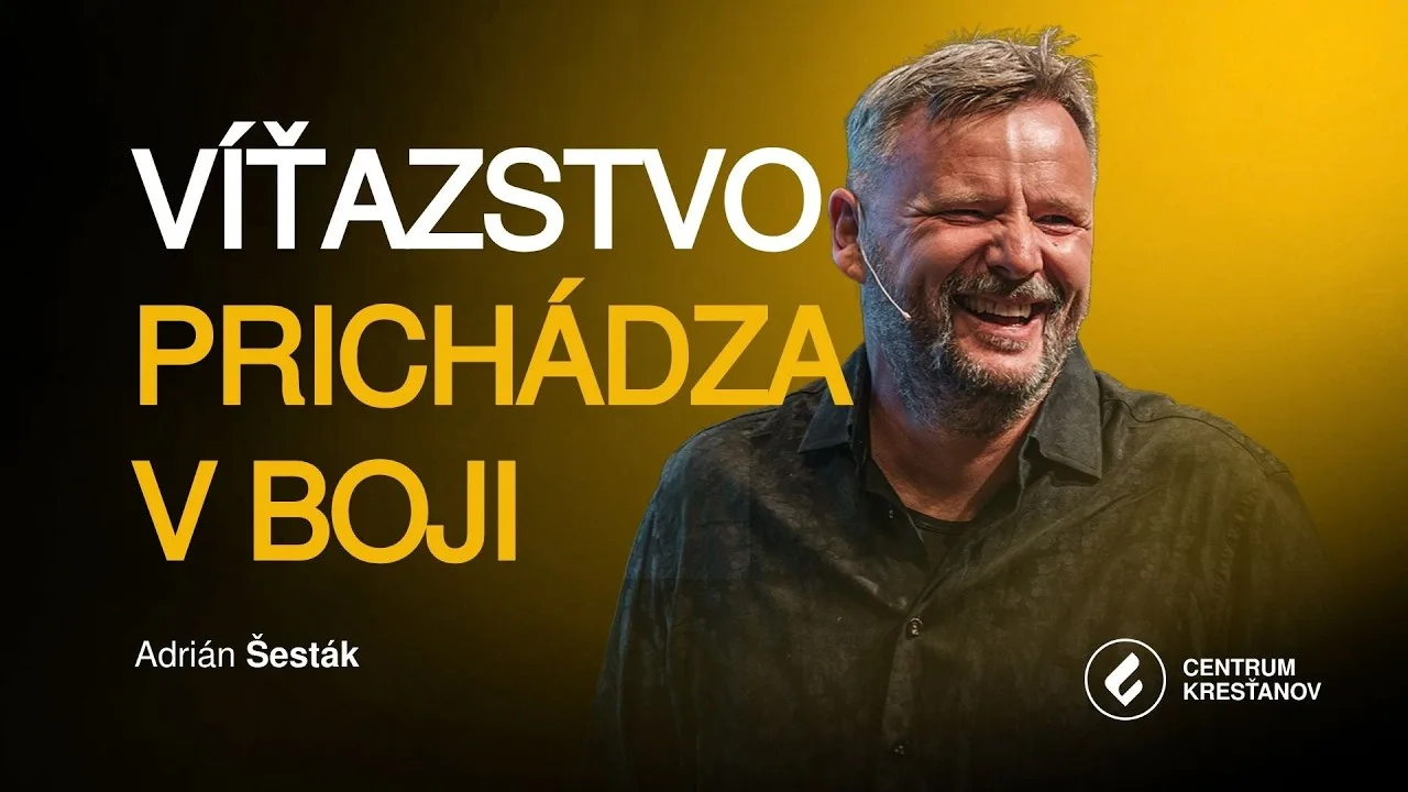 Víťazstvo prichádza v boji - Adrián Šesták | Centrum kresťanov Bratislava | Nedeľa 25.10.2026
